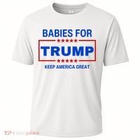 Babies For Trump Keep America Great Cooling Performance Crew T-Shirt thumb 0