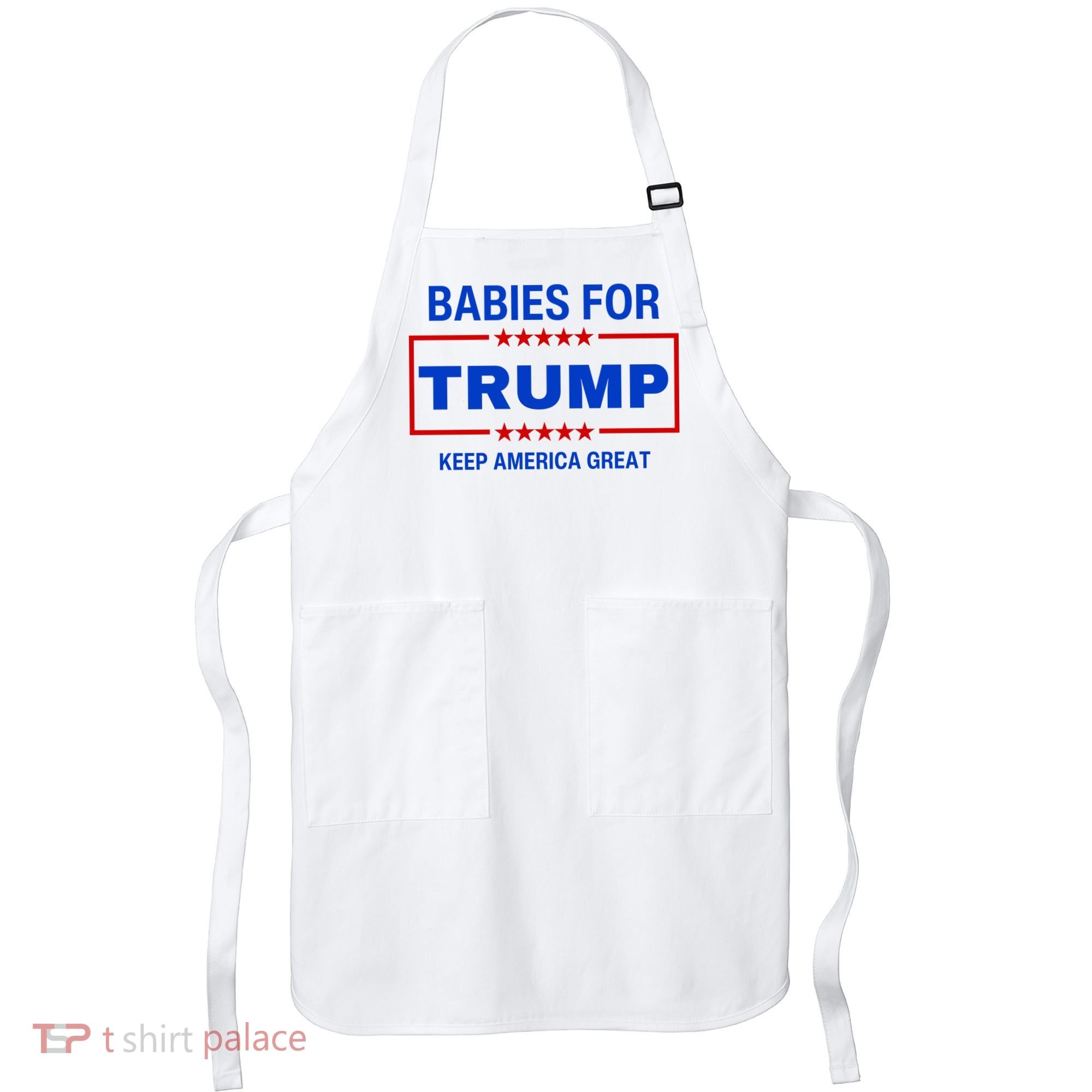Babies For Trump Keep America Great Apron