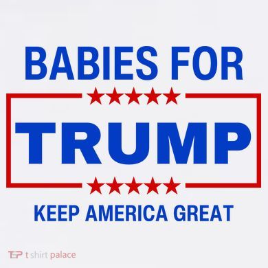 Babies For Trump Keep America Great Button