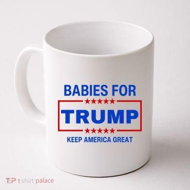 Babies For Trump Keep America Great Coffee Mug