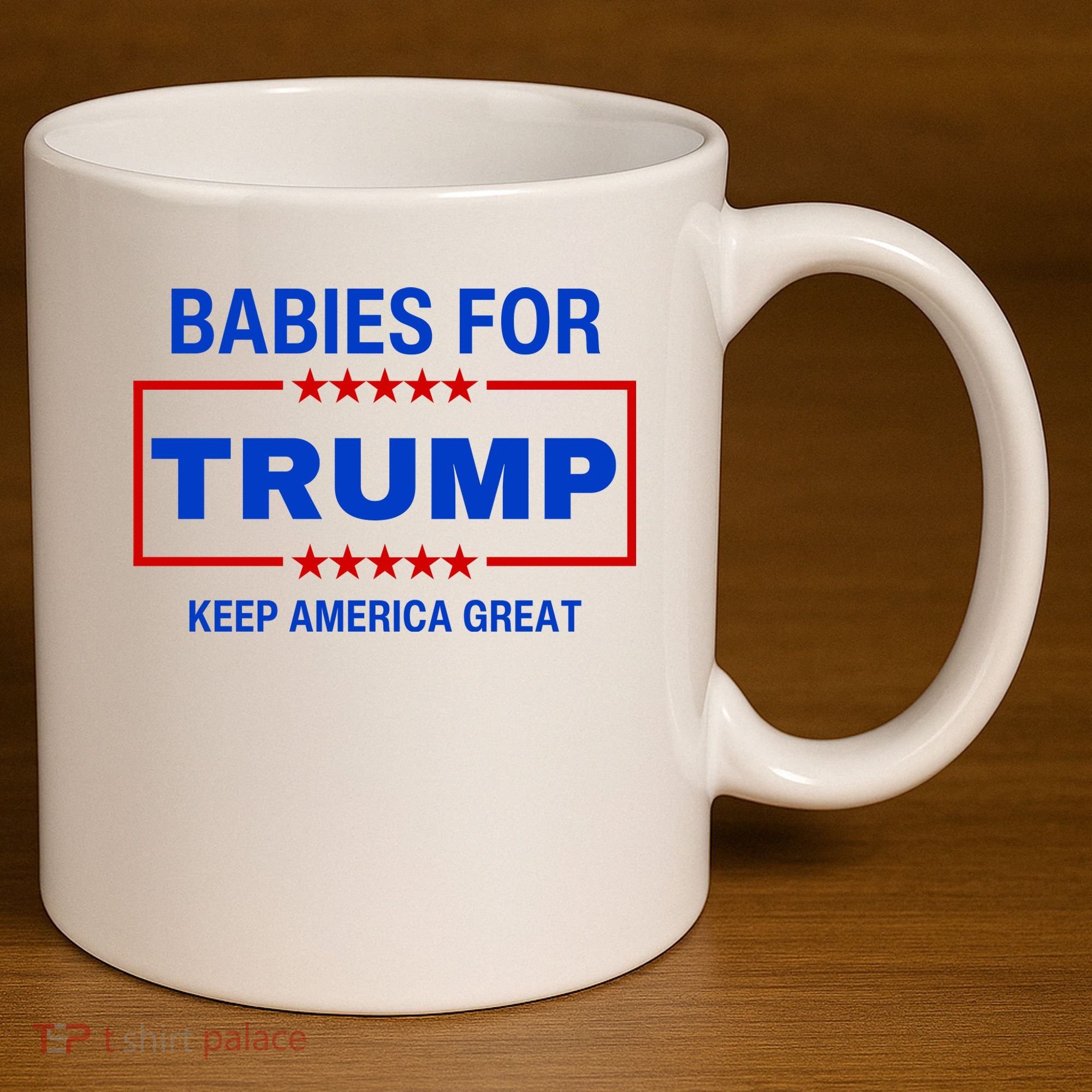 Babies For Trump Keep America Great 11oz C Handle Ceramic Mug