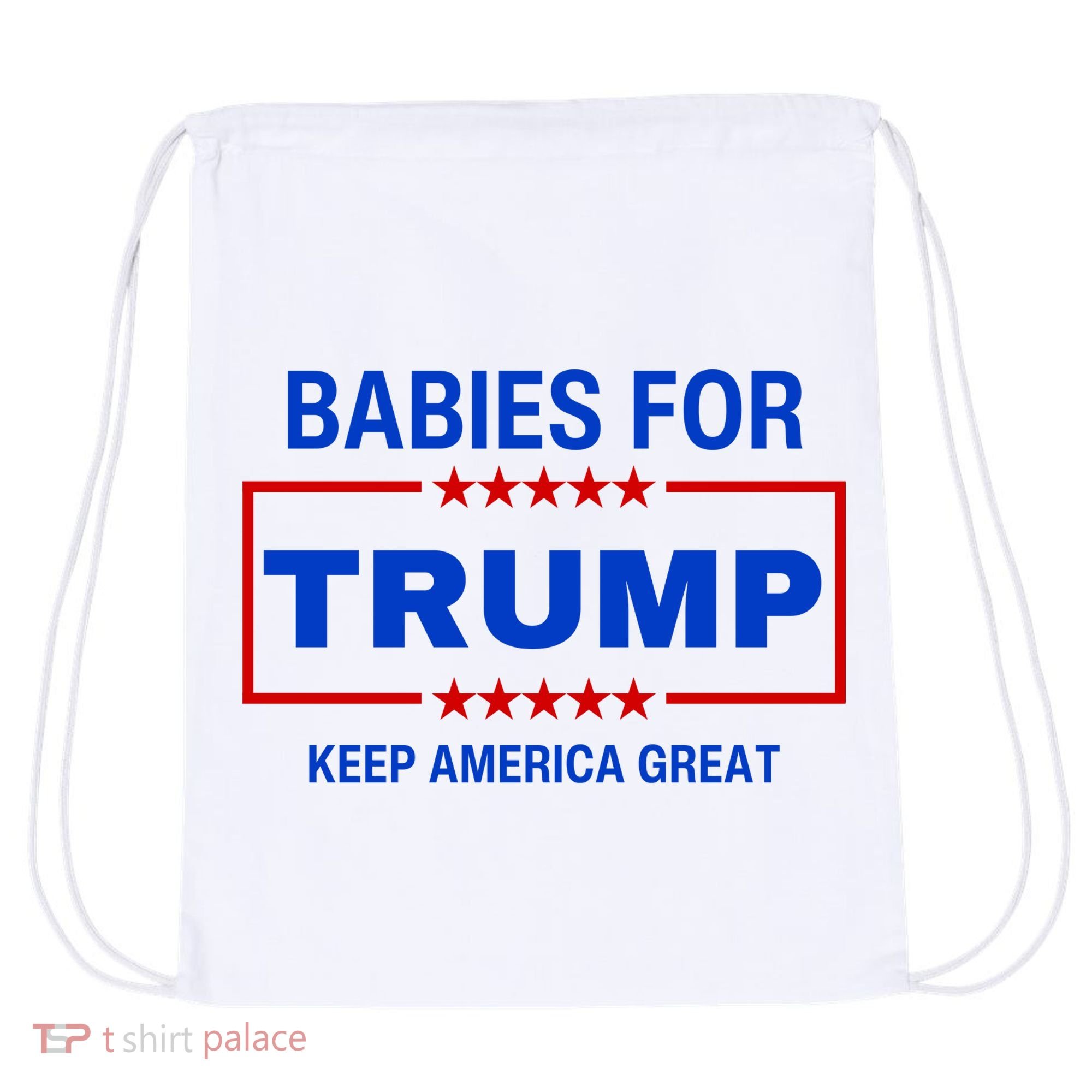 Babies For Trump Keep America Great Drawstring Bag
