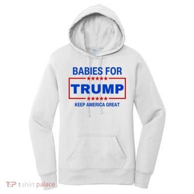 Babies For Trump Keep America Great Women's Hoodie