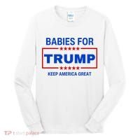 Babies For Trump Keep America Great Tall Long Sleeve Shirt thumb 0