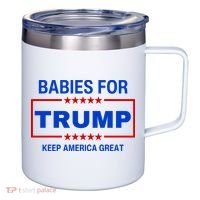 Babies For Trump Keep America Great 12oz Stainless Steel Coffee Mug thumb 0