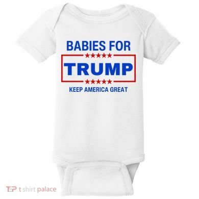 Babies For Trump Keep America Great Baby Bodysuit