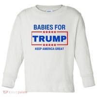 Babies For Trump Keep America Great Toddler Long Sleeve Shirt thumb 0