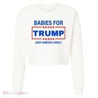 Babies For Trump Keep America Great Cropped Pullover Crew thumb 0
