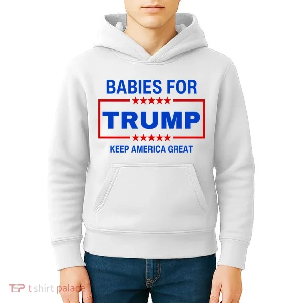 Babies For Trump Keep America Great Kids Hoodie