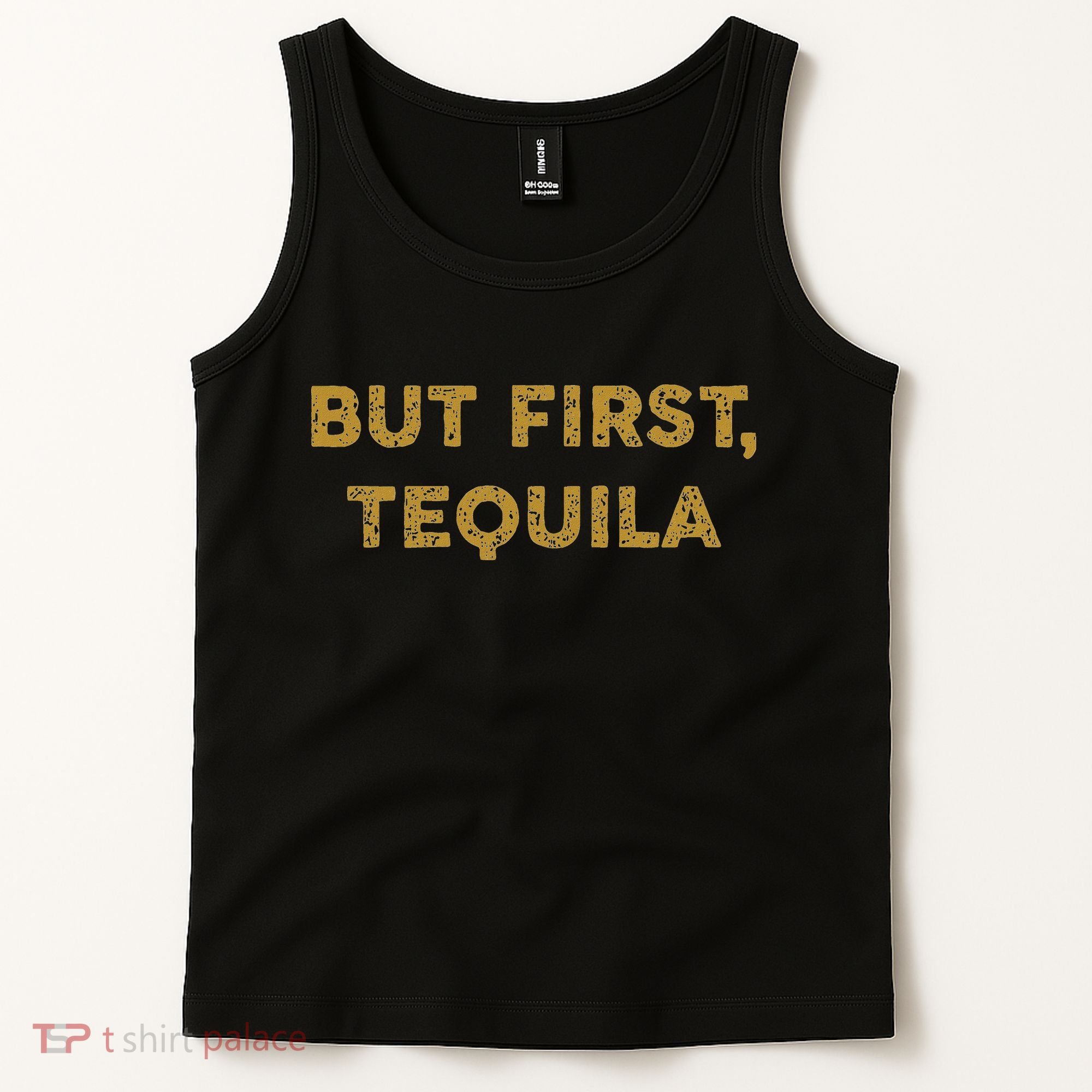 But First Tequila Funny Drinking Party Mexican Tank Top