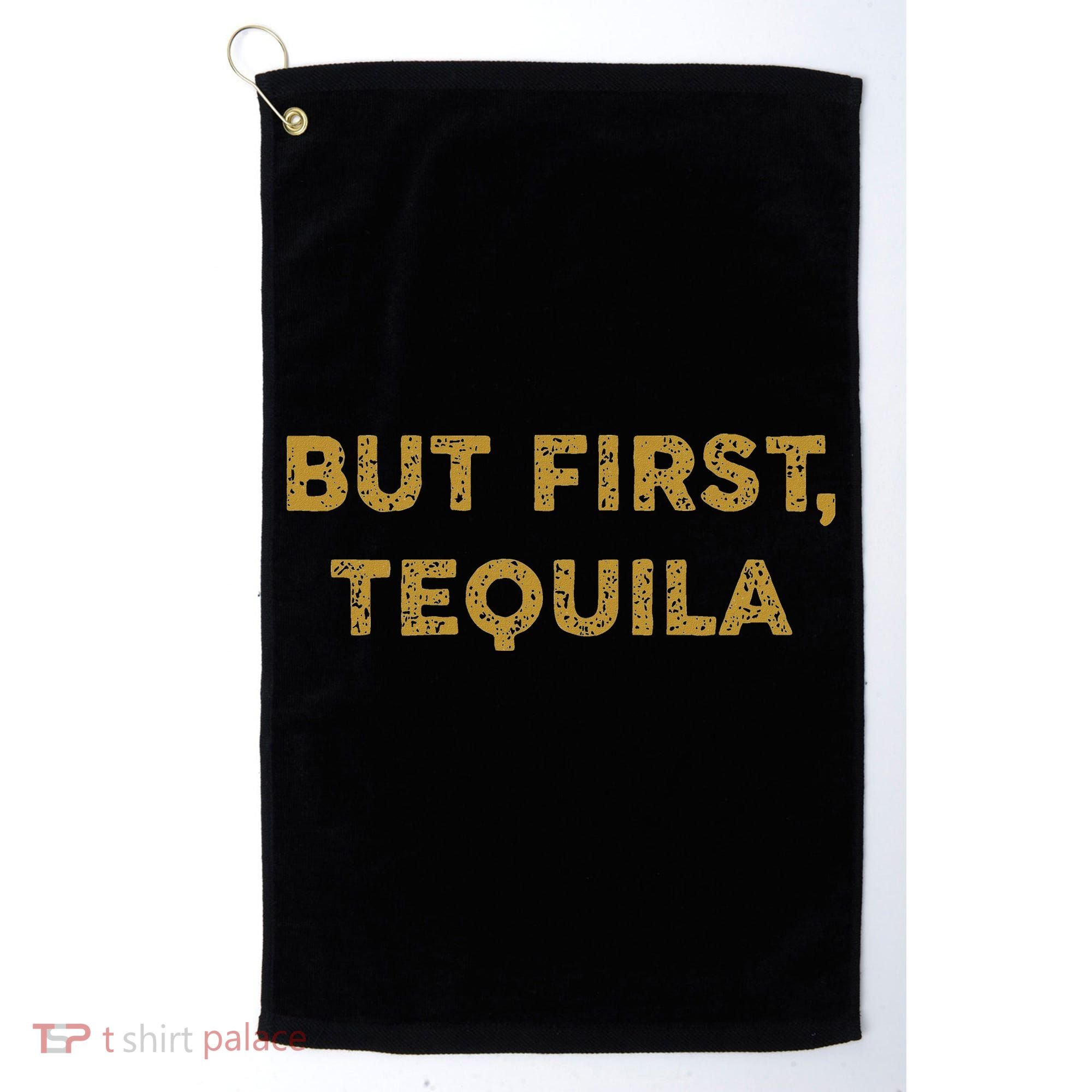 But First Tequila Funny Drinking Party Mexican Golf Towel