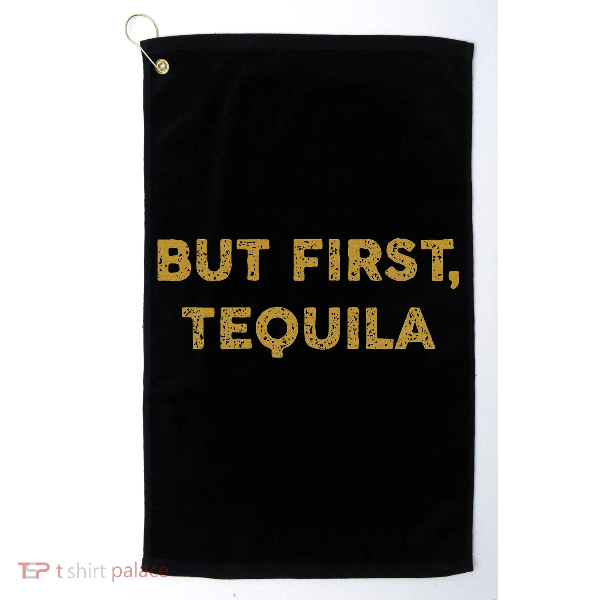 But First Tequila Funny Drinking Party Mexican Golf Towel