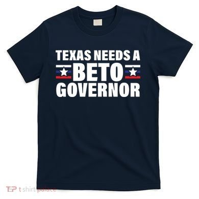 Beto For Texas Governor Political Campaign T-Shirt