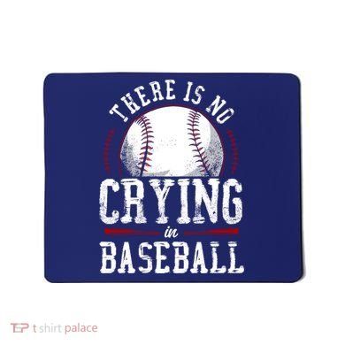 Baseball Fan Vintage There Is No Crying In Baseball Mousepad