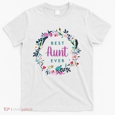 Boho Floral Wreath Best Aunt Ever T-Shirt