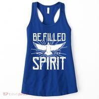Be Filled With The Spirit Christian Faith Saying Quote Gift Women's Tank Top thumb 0