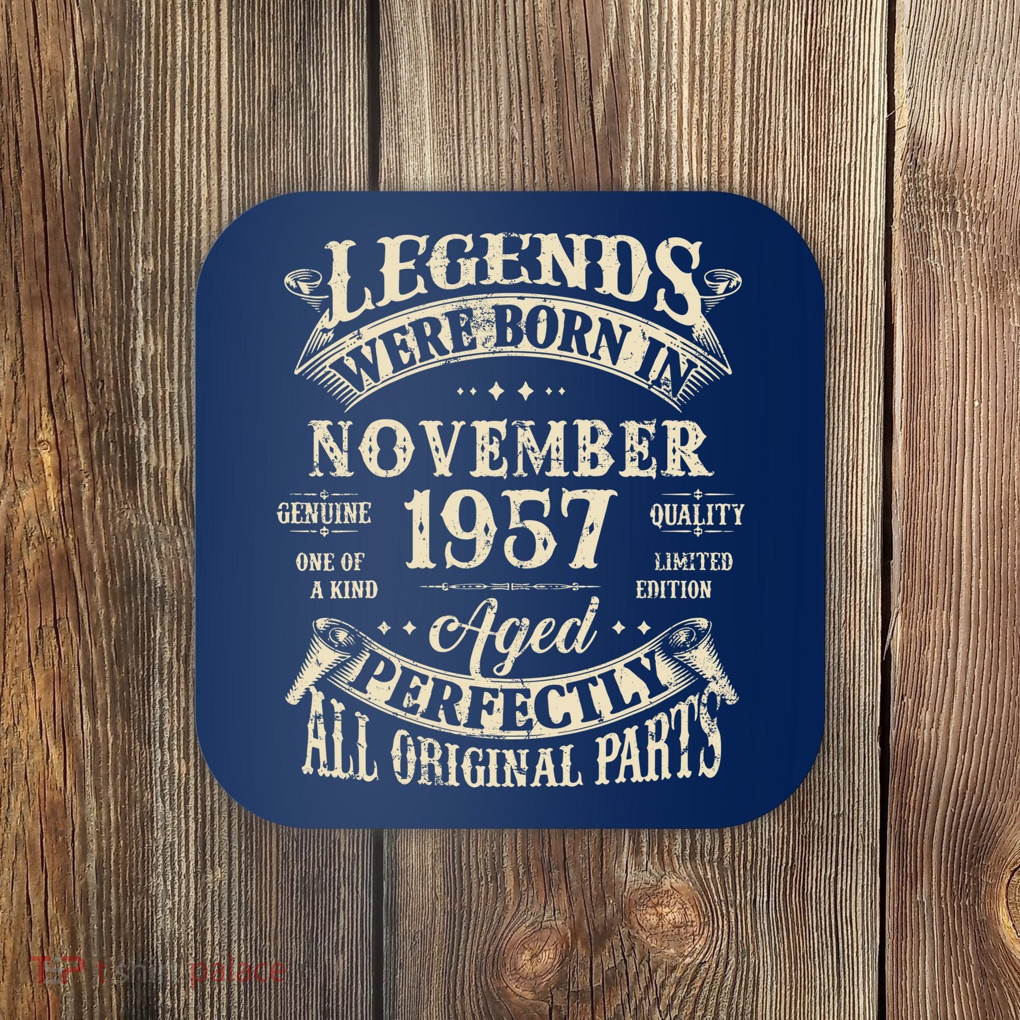 Birthday Gift 1957 Legend November 1957 Coaster