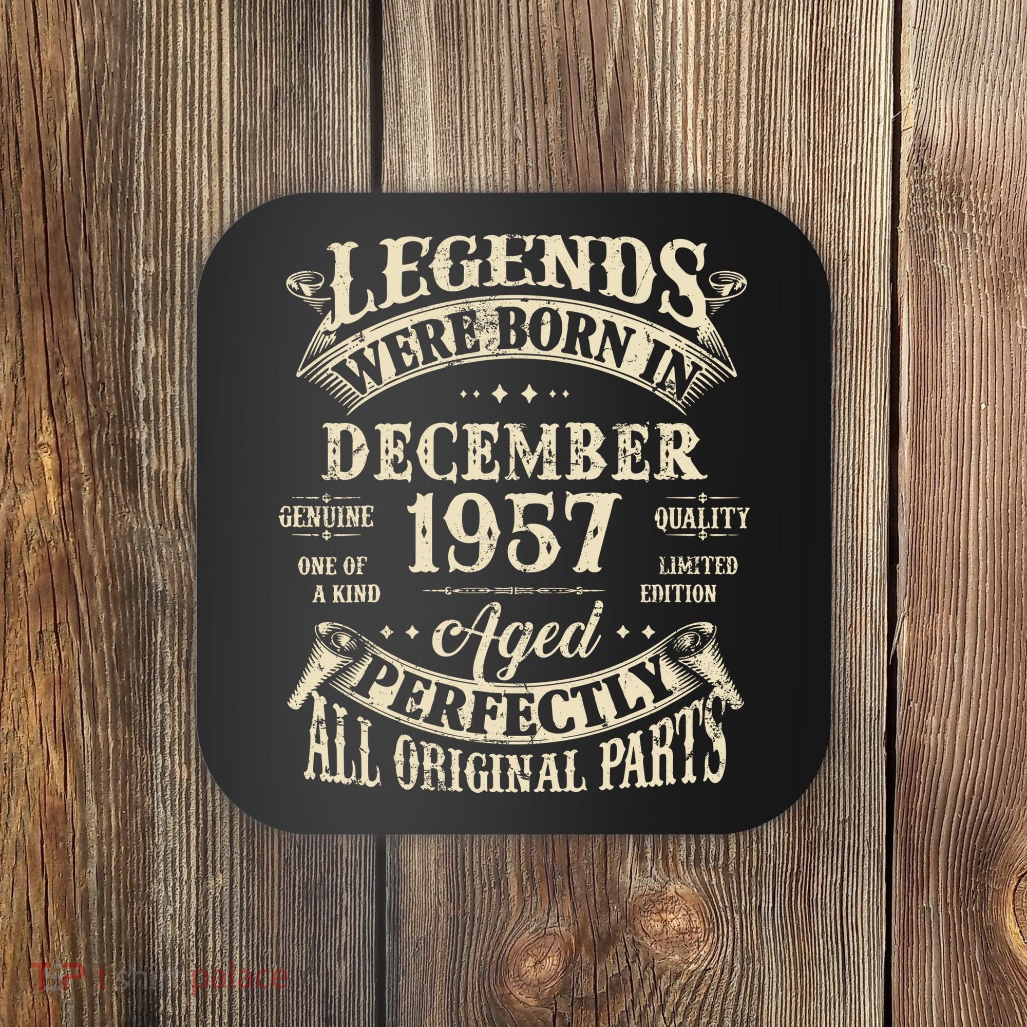 Birthday Gift 1957 Legend December 1957 Coaster