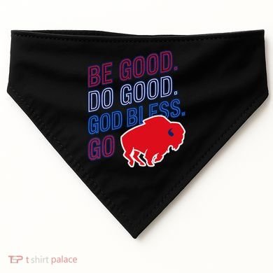 Be Good And Do Good God Bless Go Buffalo USA-Made Doggie Bandana