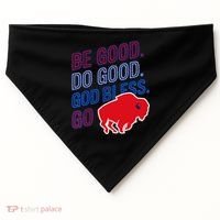 Be Good And Do Good God Bless Go Buffalo USA-Made Doggie Bandana thumb 0