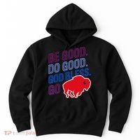 Be Good And Do Good God Bless Go Buffalo Hoodie thumb 0
