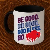 Be Good And Do Good God Bless Go Buffalo Coffee Mug thumb 2