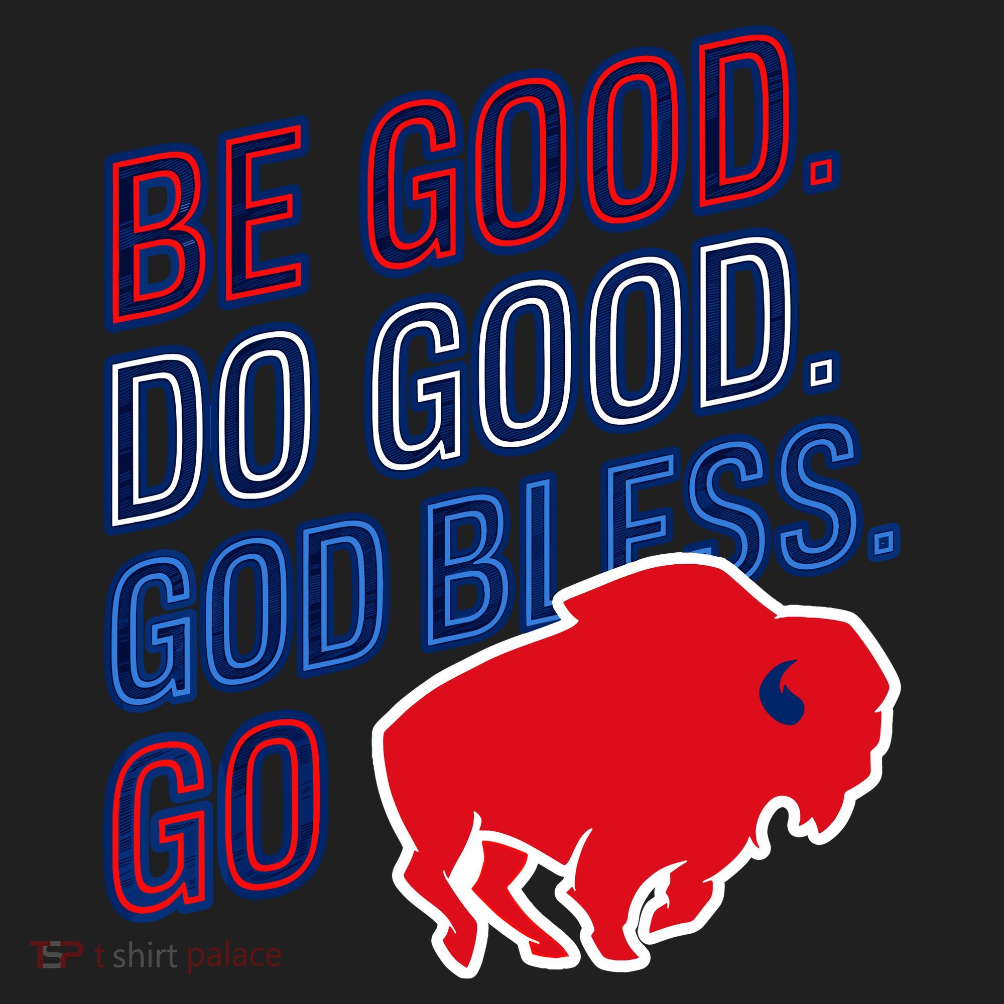 Be Good And Do Good God Bless Go Buffalo Tumbler