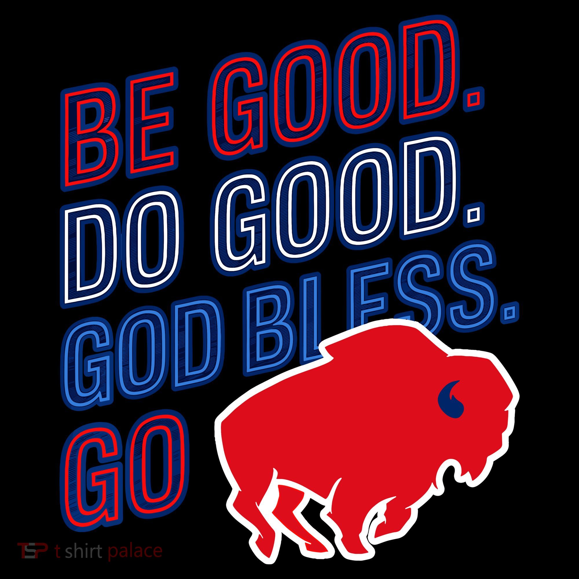 Be Good And Do Good God Bless Go Buffalo Women's Tank Top