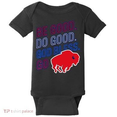 Be Good And Do Good God Bless Go Buffalo Baby Bodysuit