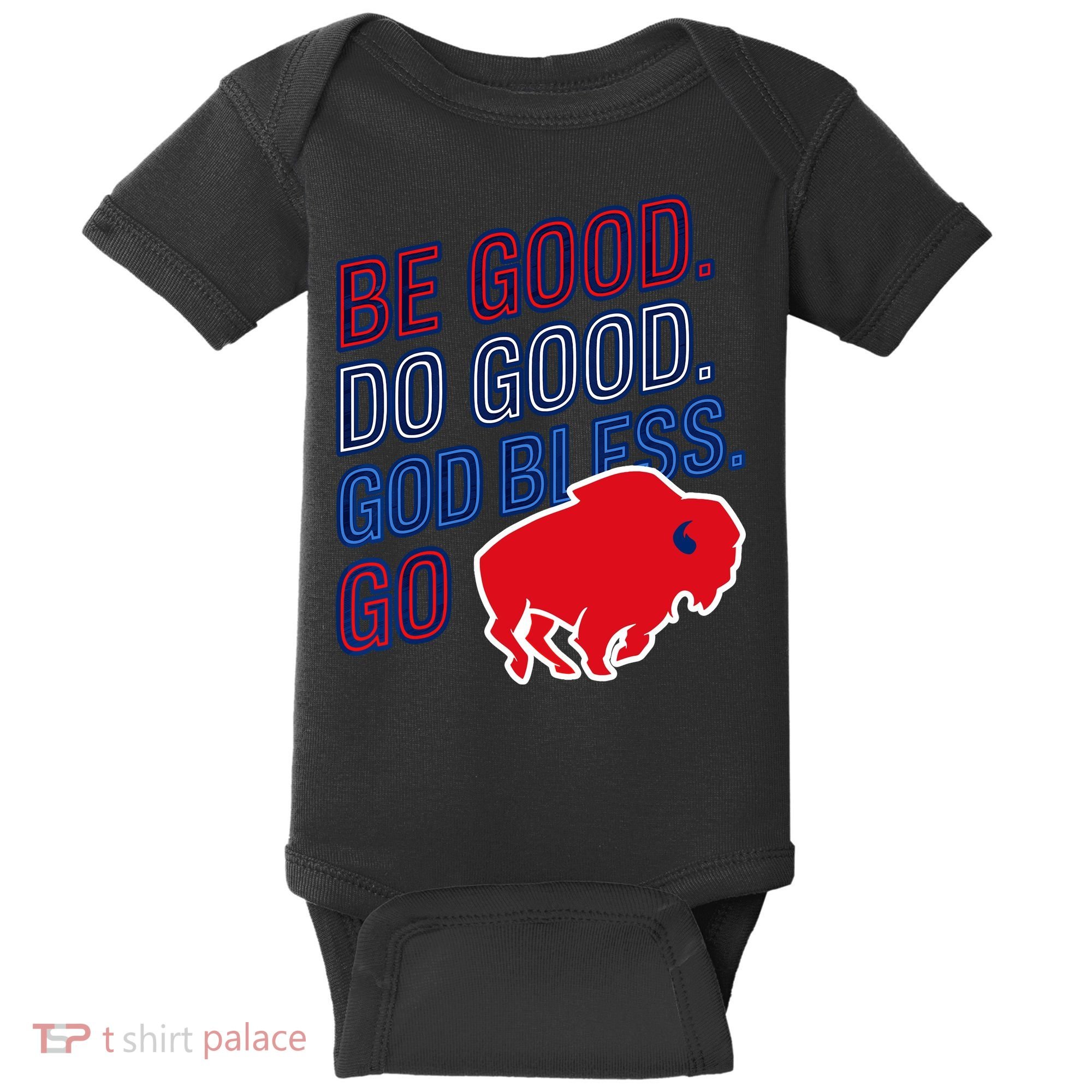 Be Good And Do Good God Bless Go Buffalo Baby Bodysuit