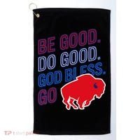 Be Good And Do Good God Bless Go Buffalo Golf Towel thumb 0