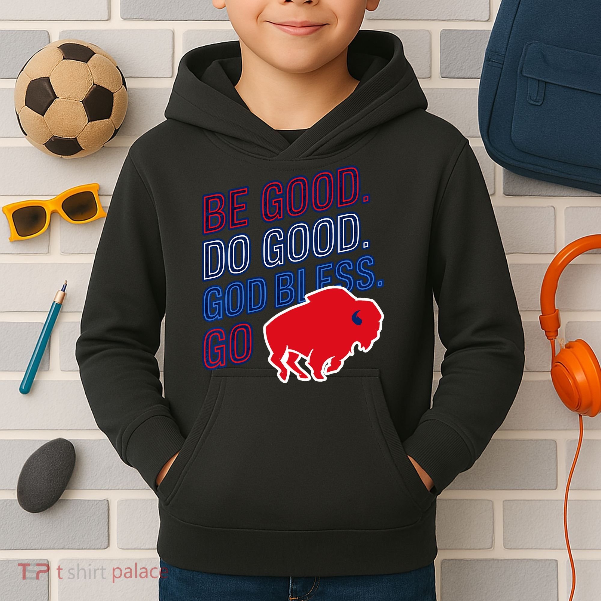 Be Good And Do Good God Bless Go Buffalo Kids Hoodie