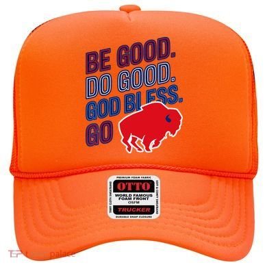 Be Good And Do Good God Bless Go Buffalo Hat