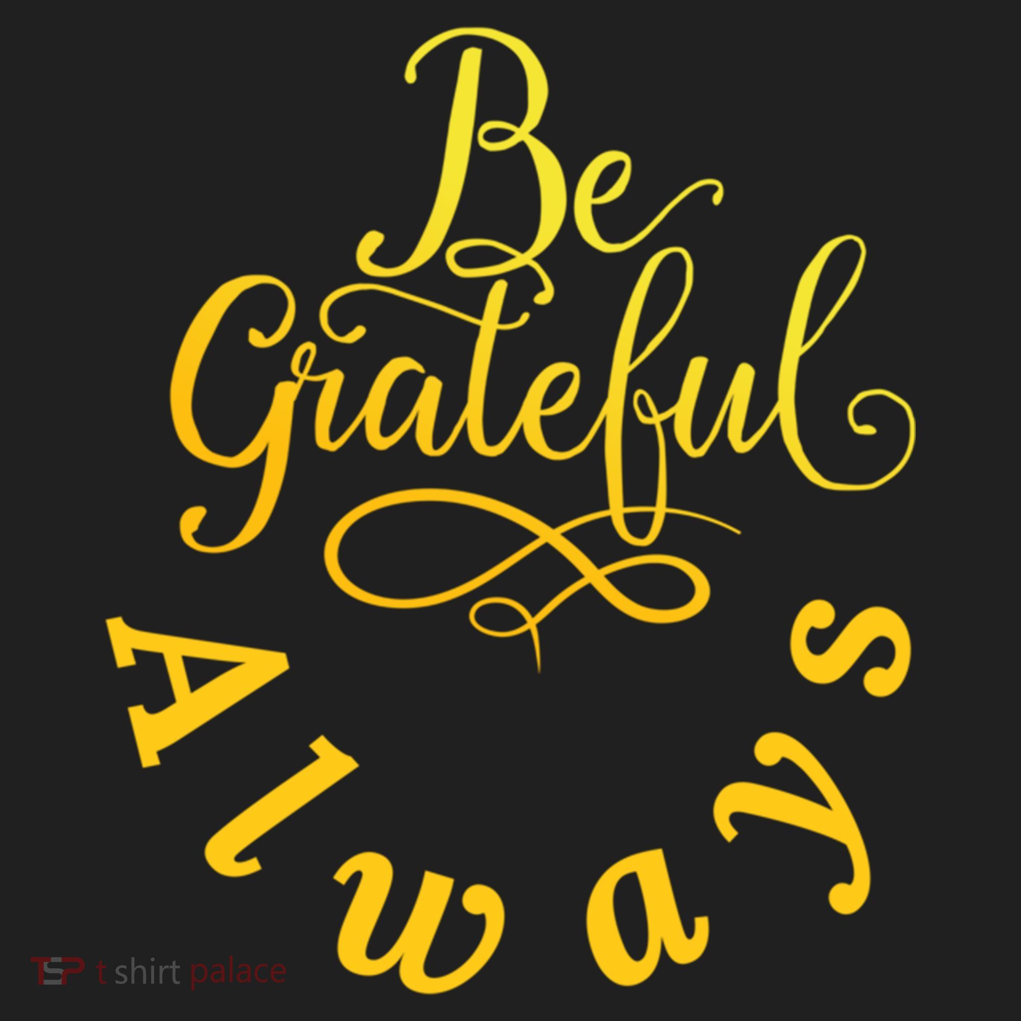 Be Grateful Always Meaningful Gift Women's Sweatshirt