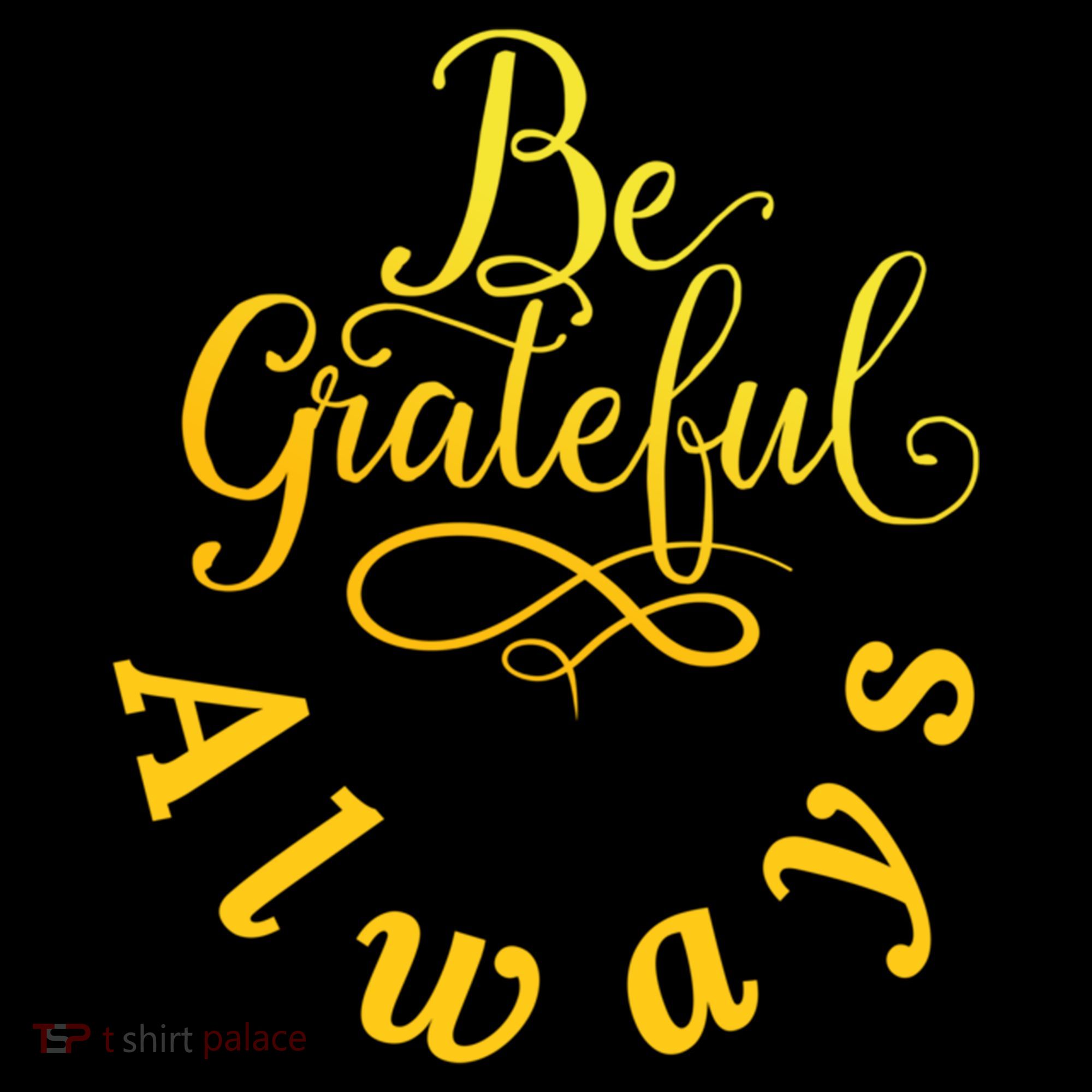 Be Grateful Always Meaningful Gift Bucket Hat