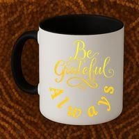 Be Grateful Always Meaningful Gift Coffee Mug thumb 2