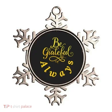 Be Grateful Always Meaningful Gift Ornament