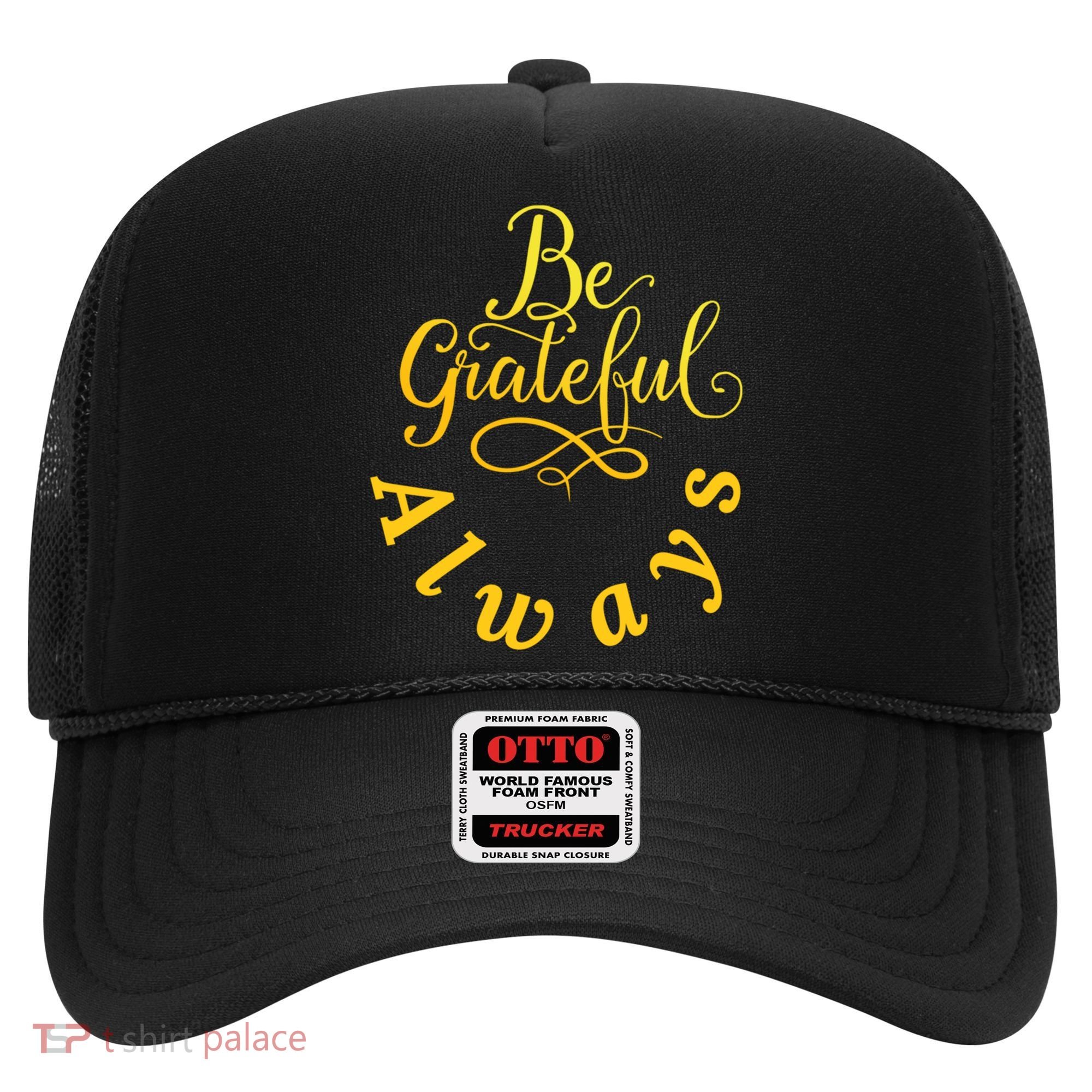 Be Grateful Always Meaningful Gift Hat