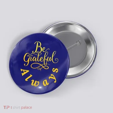 Be Grateful Always Meaningful Gift Button