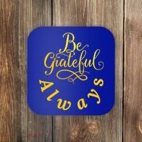 Be Grateful Always Meaningful Gift Coaster thumb 0