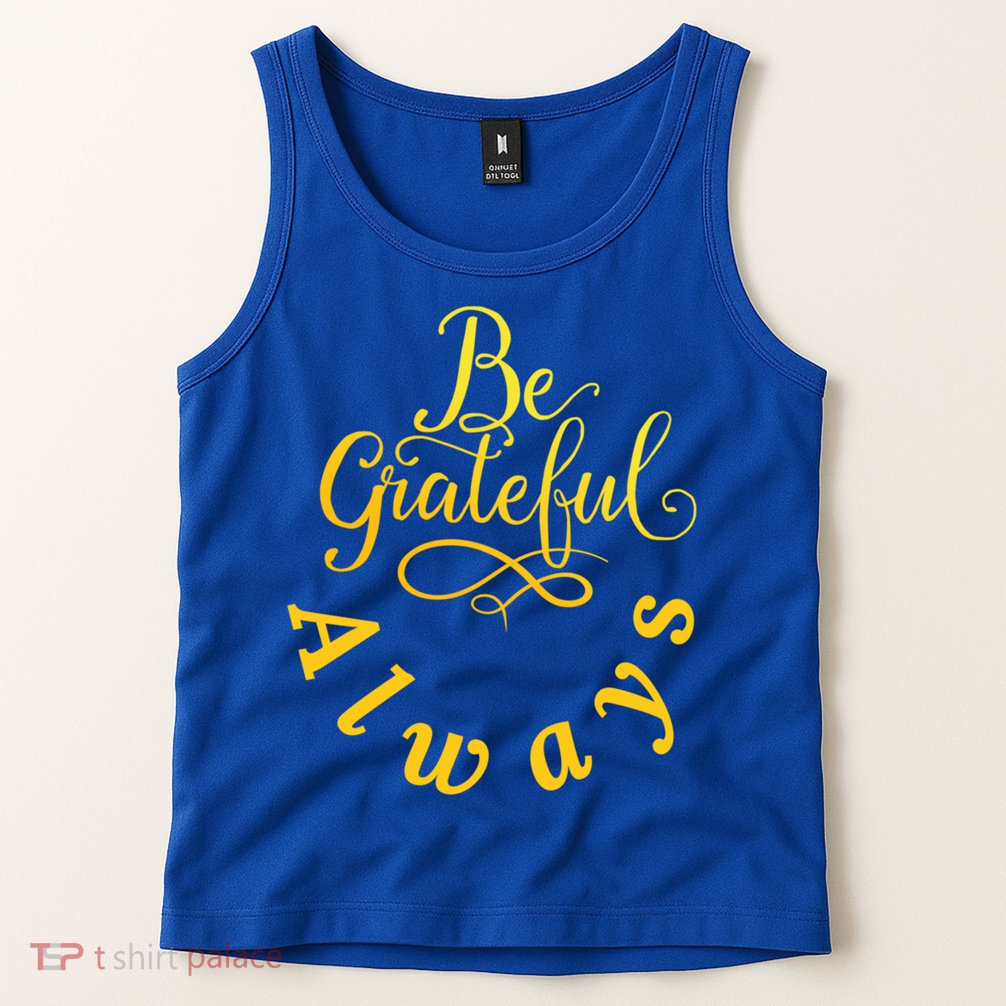 Be Grateful Always Meaningful Gift Tank Top