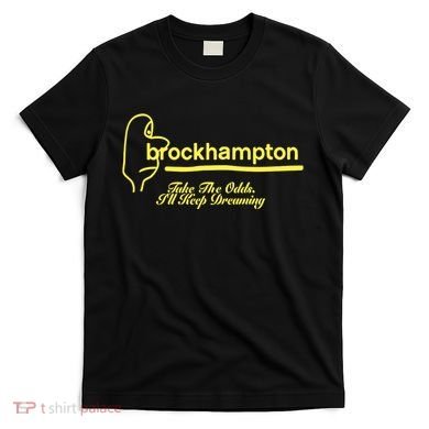 Brockhampton Ginger Anniversary Take The Odds ILl Keep Dreaming T-Shirt