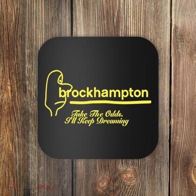 Brockhampton Ginger Anniversary Take The Odds ILl Keep Dreaming Coaster