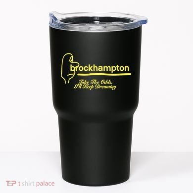 Brockhampton Ginger Anniversary Take The Odds ILl Keep Dreaming Tumbler