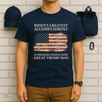 Bidens Greatest Accomplishment Is Showing People How Great Trump Was Usa T-Shirt thumb 6