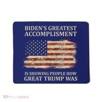 Bidens Greatest Accomplishment Is Showing People How Great Trump Was Usa Mousepad thumb 0