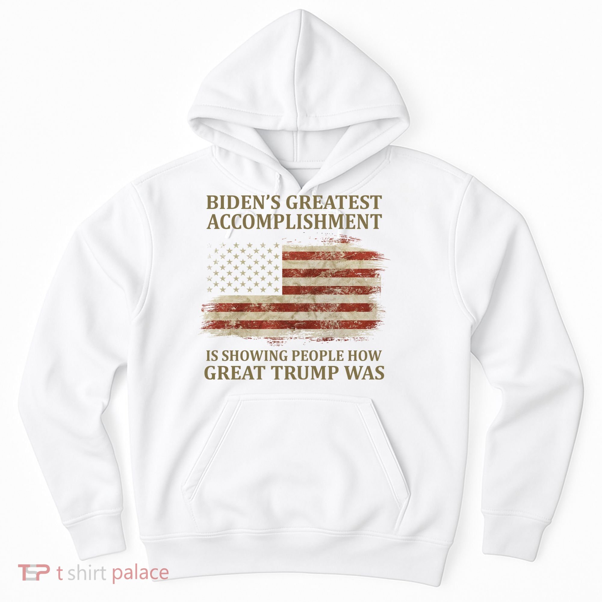 Bidens Greatest Accomplishment Is Showing People How Great Trump Was Usa Hoodie