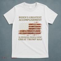 Bidens Greatest Accomplishment Is Showing People How Great Trump Was Usa T-Shirt thumb 5