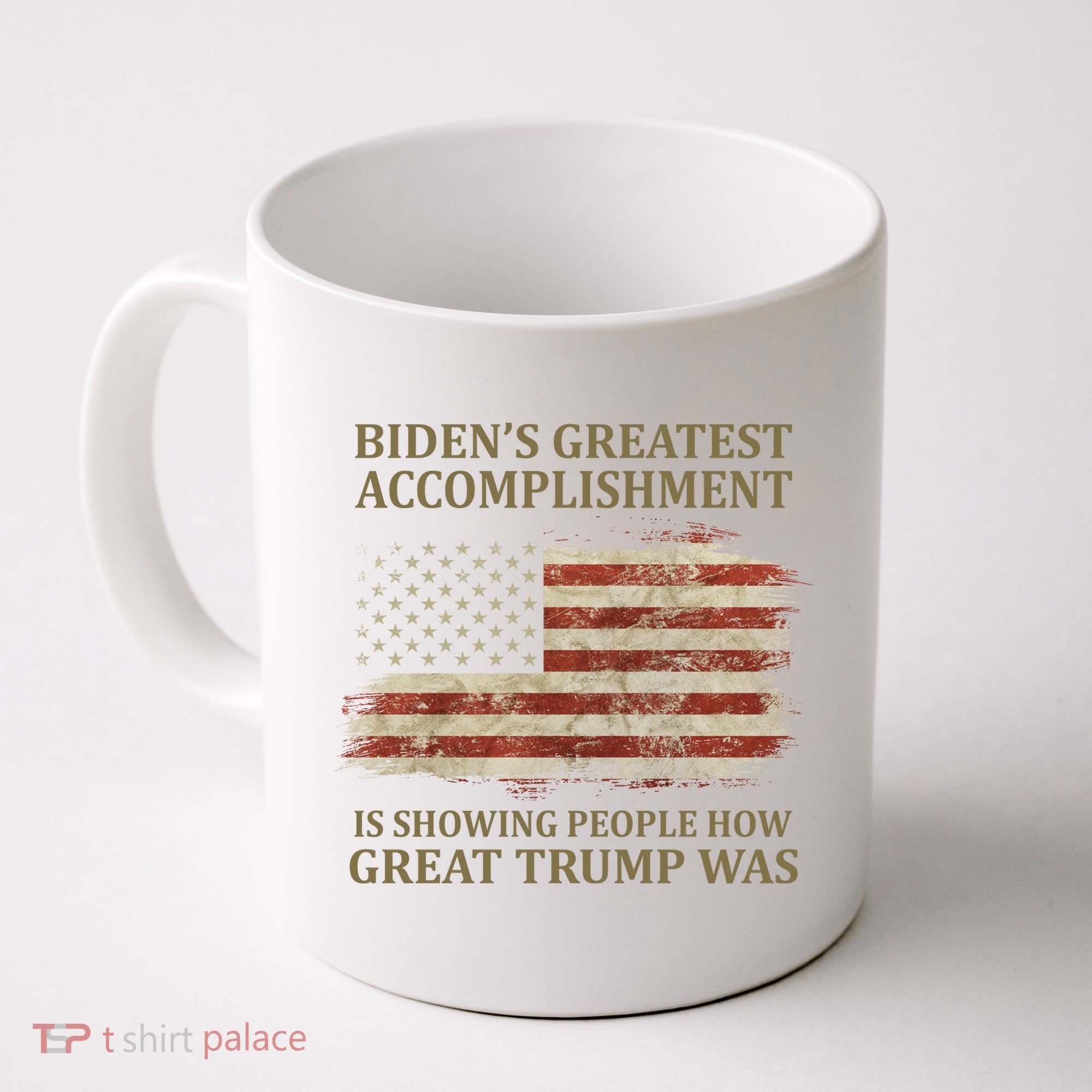 Bidens Greatest Accomplishment Is Showing People How Great Trump Was Usa Coffee Mug