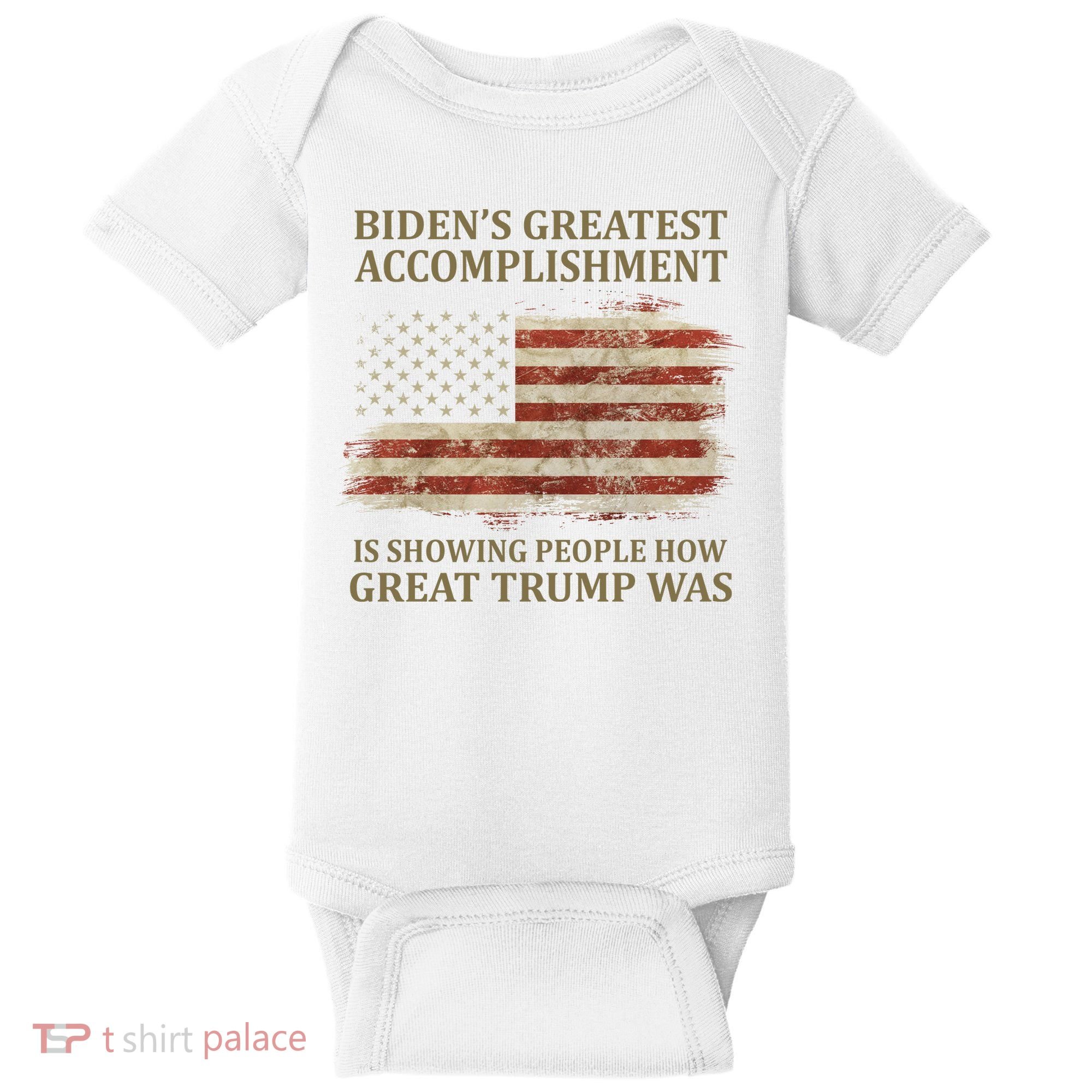Bidens Greatest Accomplishment Is Showing People How Great Trump Was Usa Baby Bodysuit